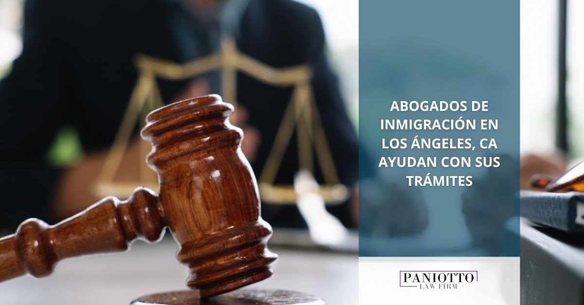 abogados de inmigración en Los Ángeles CA