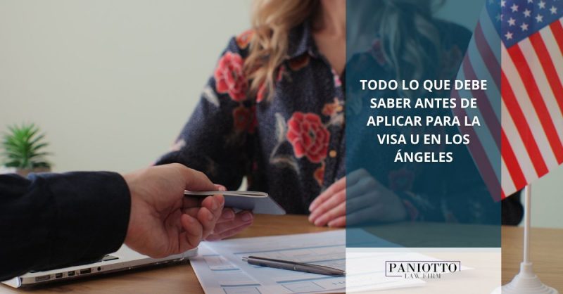 Aplicar para la Visa U en Los Ángeles: Todo lo que Debe Saber ...
