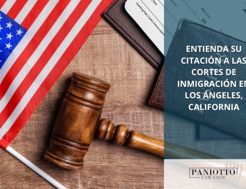 Entienda su Citación a las Cortes de Inmigración en Los Ángeles, California