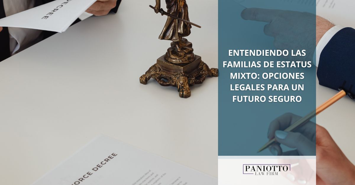 Entendiendo las familias de estatus mixto Opciones legales para un futuro seguro