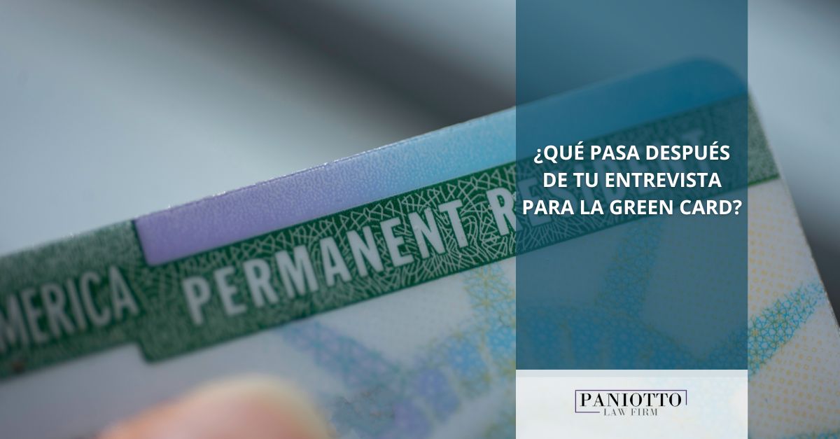 ¿Qué pasa después de tu entrevista para la Green Card